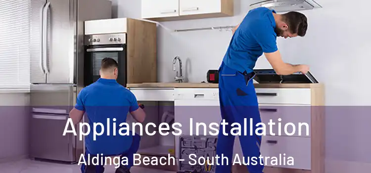 Appliances Installation Aldinga Beach - South Australia