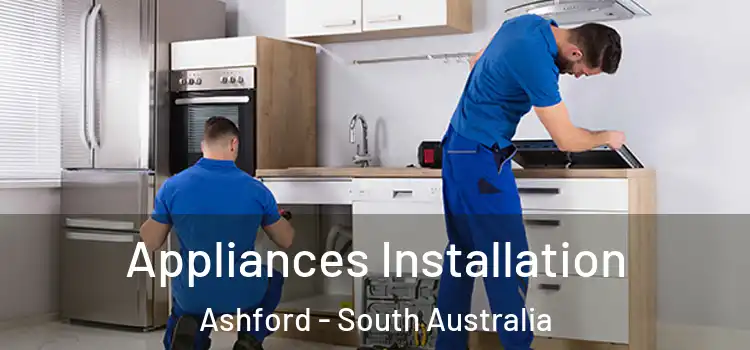 Appliances Installation Ashford - South Australia