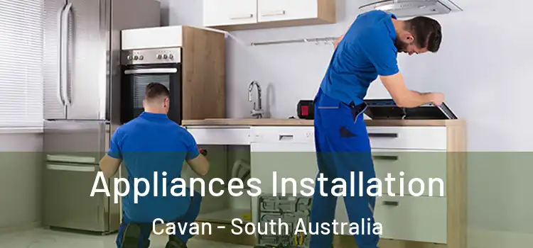Appliances Installation Cavan - South Australia