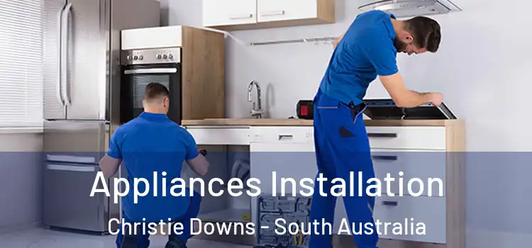 Appliances Installation Christie Downs - South Australia