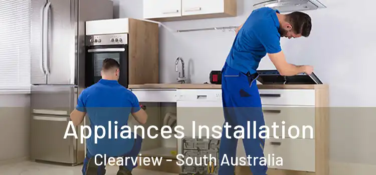 Appliances Installation Clearview - South Australia