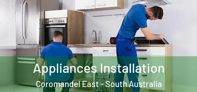 Appliances Installation Coromandel East - South Australia