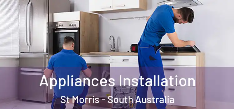 Appliances Installation St Morris - South Australia