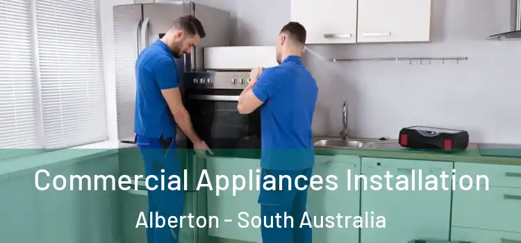 Commercial Appliances Installation Alberton - South Australia