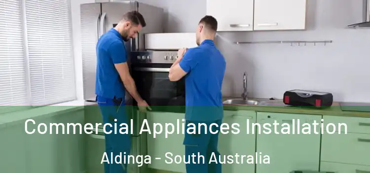 Commercial Appliances Installation Aldinga - South Australia