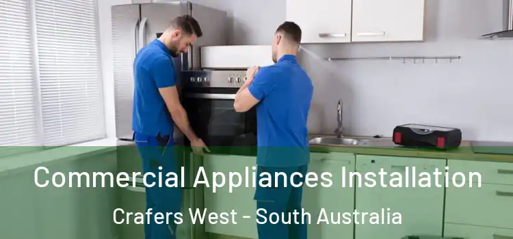Commercial Appliances Installation Crafers West - South Australia
