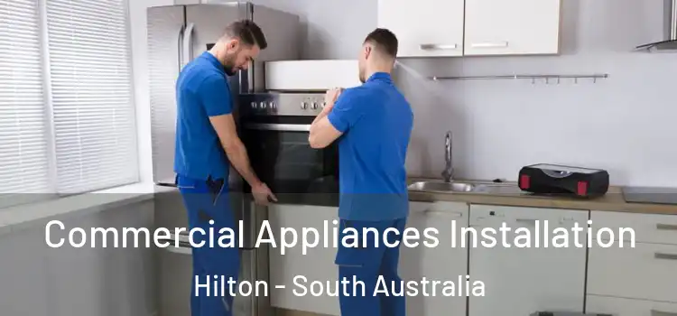 Commercial Appliances Installation Hilton - South Australia