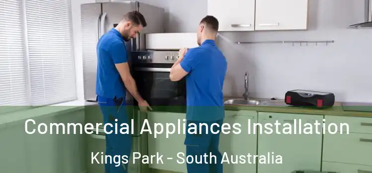 Commercial Appliances Installation Kings Park - South Australia