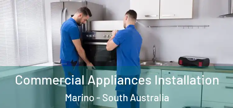 Commercial Appliances Installation Marino - South Australia