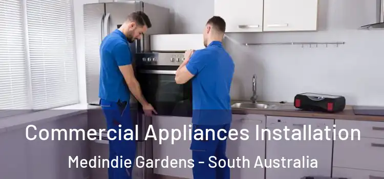 Commercial Appliances Installation Medindie Gardens - South Australia
