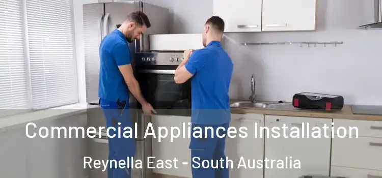 Commercial Appliances Installation Reynella East - South Australia