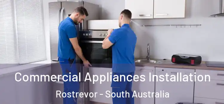 Commercial Appliances Installation Rostrevor - South Australia