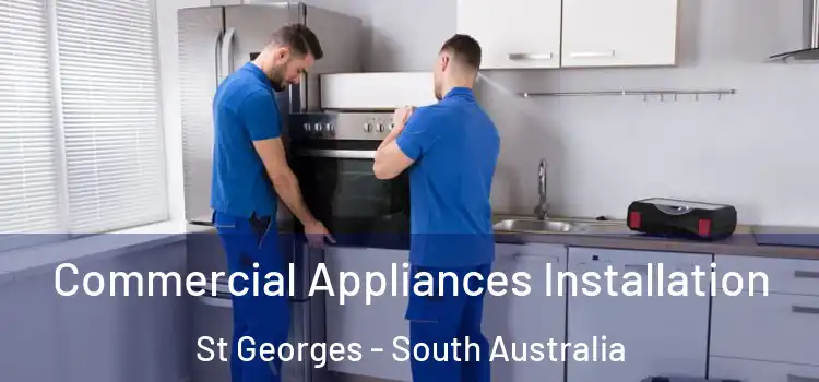 Commercial Appliances Installation St Georges - South Australia
