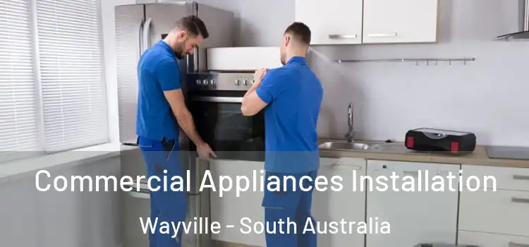 Commercial Appliances Installation Wayville - South Australia
