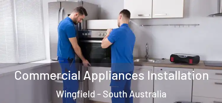 Commercial Appliances Installation Wingfield - South Australia