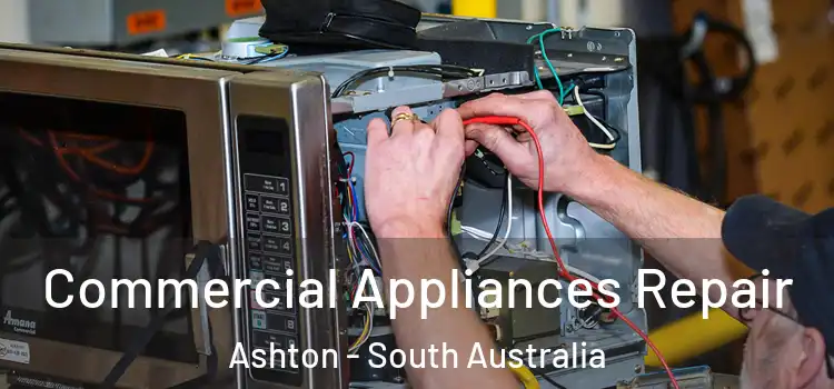 Commercial Appliances Repair Ashton - South Australia