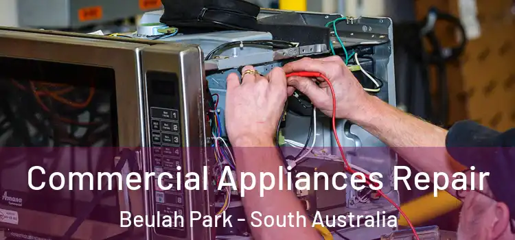 Commercial Appliances Repair Beulah Park - South Australia