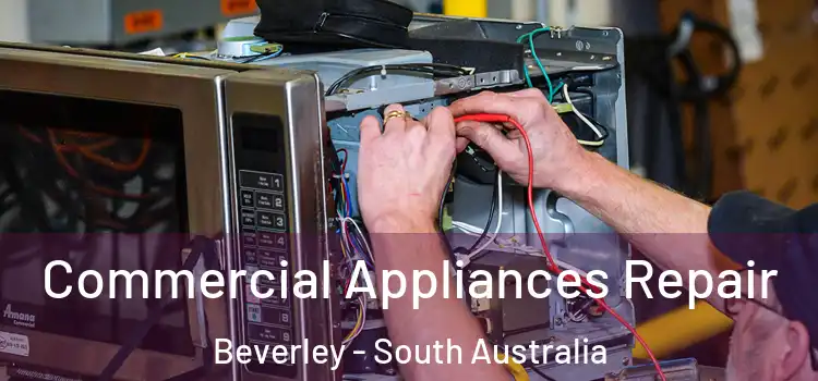 Commercial Appliances Repair Beverley - South Australia