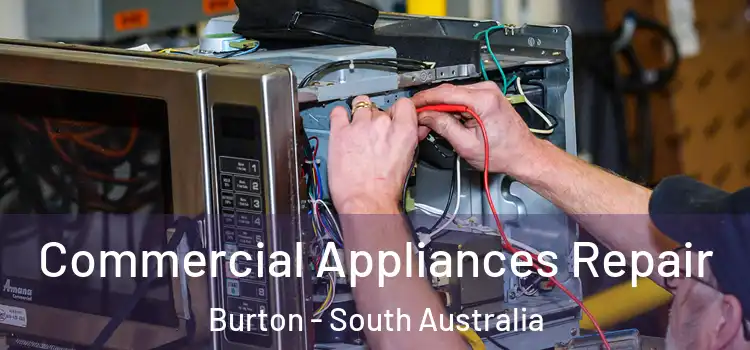 Commercial Appliances Repair Burton - South Australia