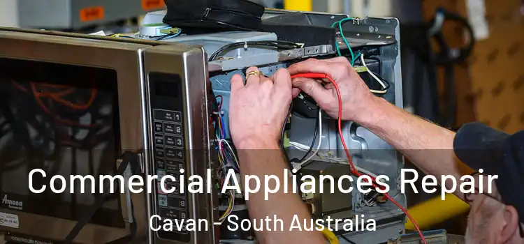 Commercial Appliances Repair Cavan - South Australia