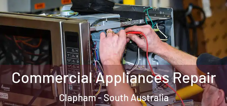 Commercial Appliances Repair Clapham - South Australia