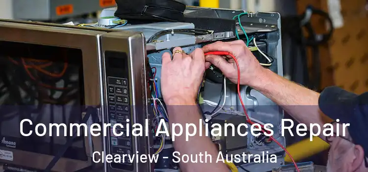 Commercial Appliances Repair Clearview - South Australia