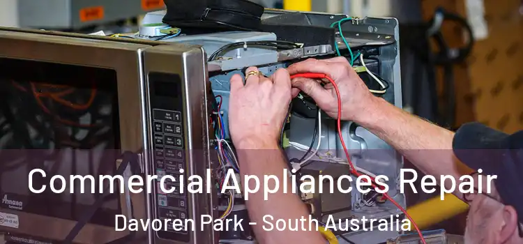 Commercial Appliances Repair Davoren Park - South Australia