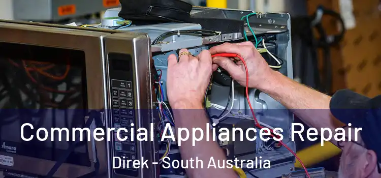 Commercial Appliances Repair Direk - South Australia