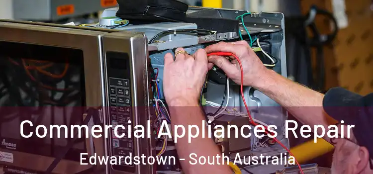 Commercial Appliances Repair Edwardstown - South Australia