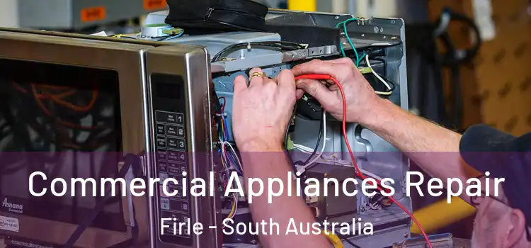 Commercial Appliances Repair Firle - South Australia