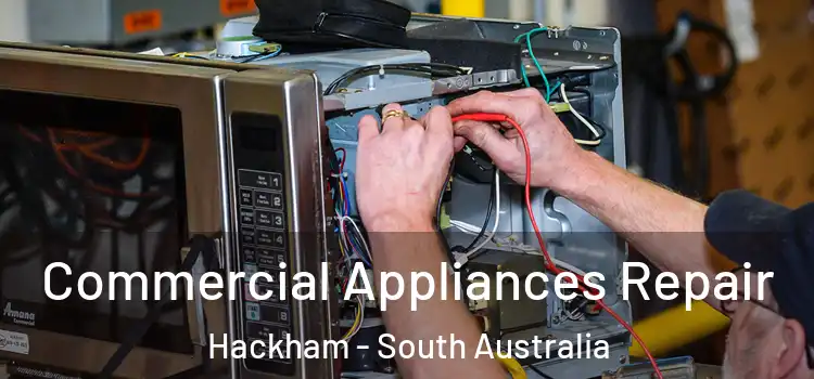 Commercial Appliances Repair Hackham - South Australia