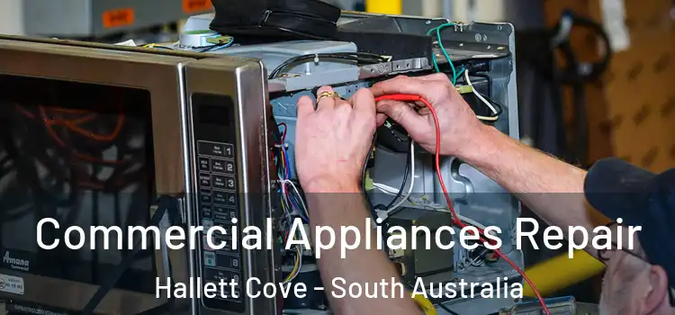 Commercial Appliances Repair Hallett Cove - South Australia