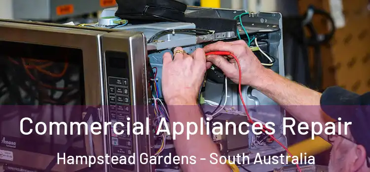 Commercial Appliances Repair Hampstead Gardens - South Australia