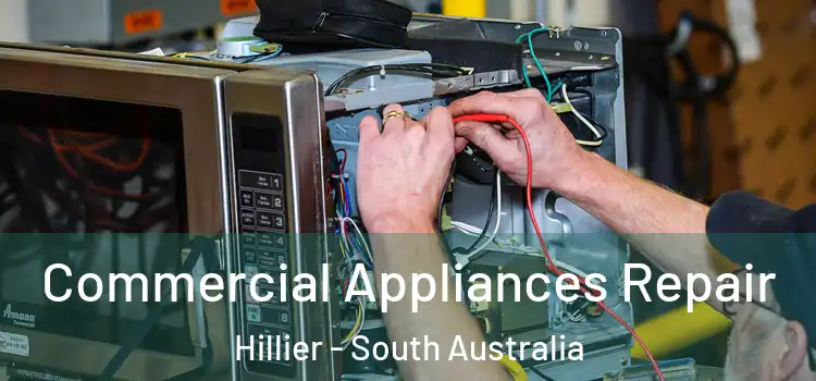 Commercial Appliances Repair Hillier - South Australia