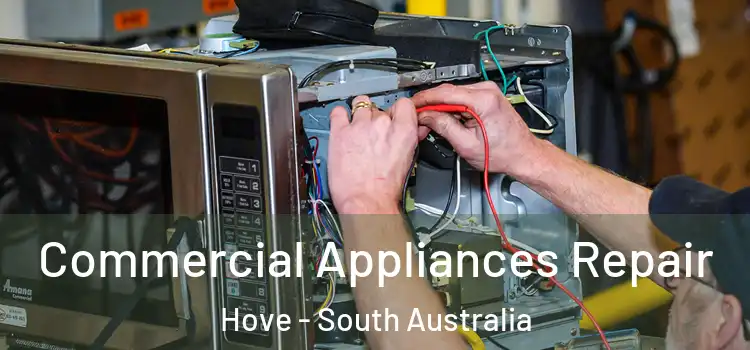 Commercial Appliances Repair Hove - South Australia
