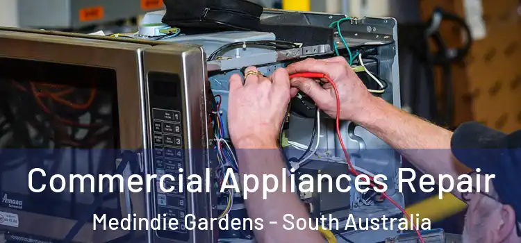 Commercial Appliances Repair Medindie Gardens - South Australia