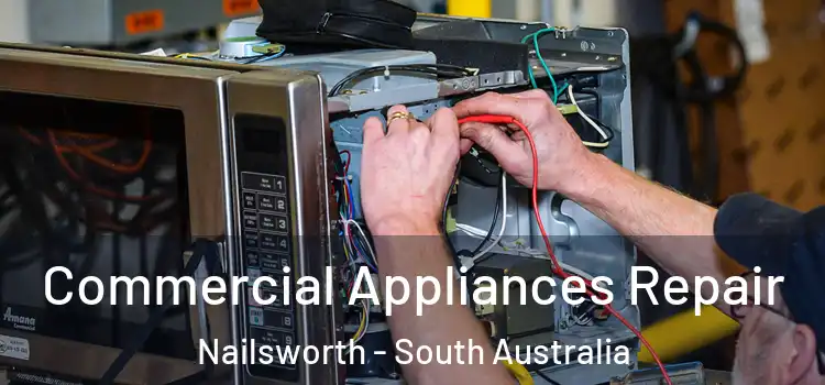 Commercial Appliances Repair Nailsworth - South Australia