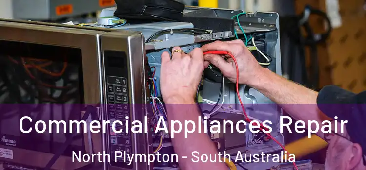 Commercial Appliances Repair North Plympton - South Australia