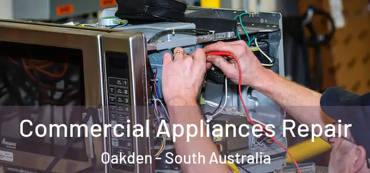 Commercial Appliances Repair Oakden - South Australia