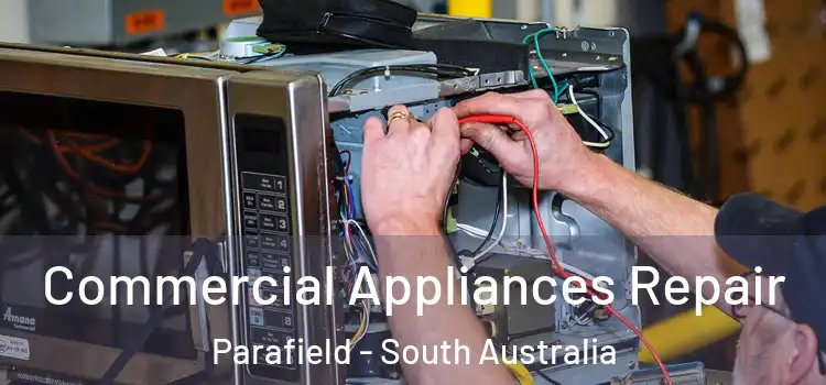 Commercial Appliances Repair Parafield - South Australia