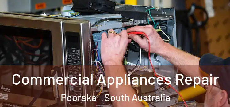 Commercial Appliances Repair Pooraka - South Australia