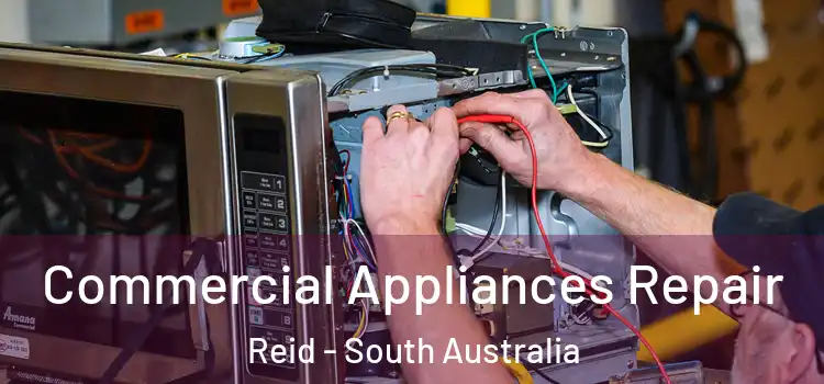 Commercial Appliances Repair Reid - South Australia
