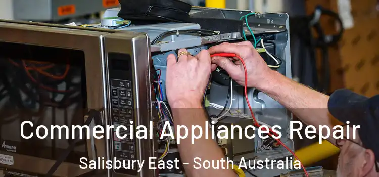 Commercial Appliances Repair Salisbury East - South Australia