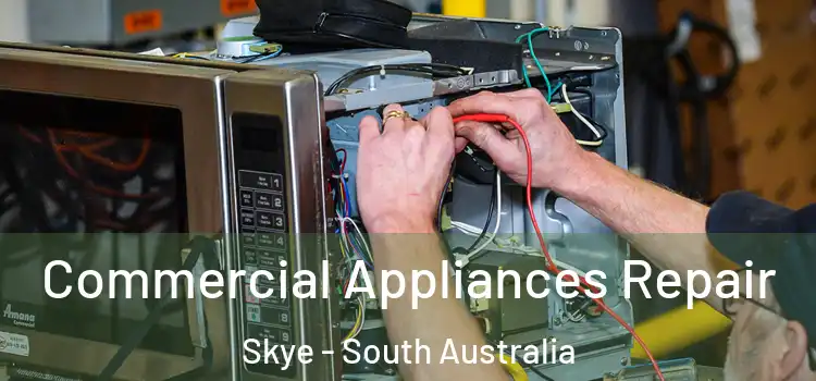 Commercial Appliances Repair Skye - South Australia