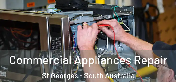 Commercial Appliances Repair St Georges - South Australia
