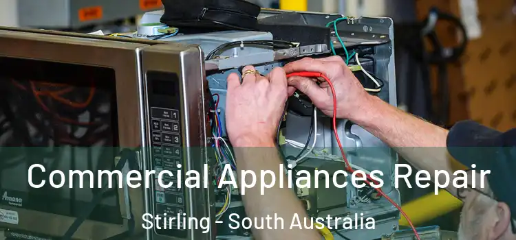 Commercial Appliances Repair Stirling - South Australia