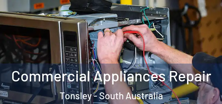 Commercial Appliances Repair Tonsley - South Australia