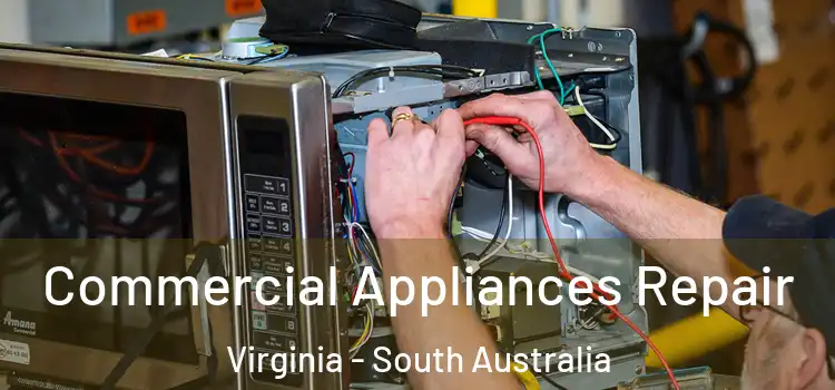 Commercial Appliances Repair Virginia - South Australia