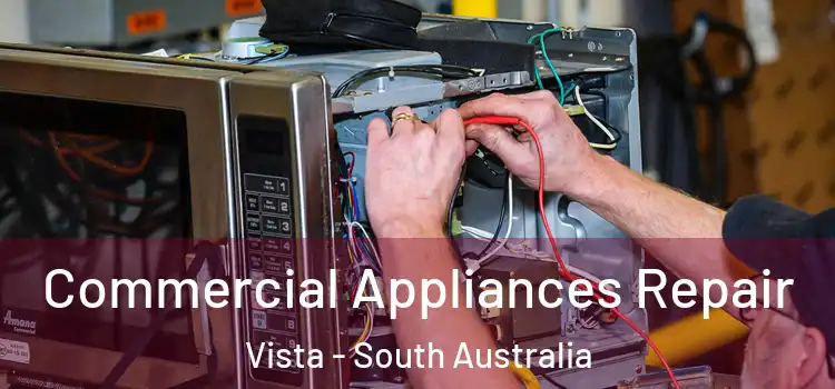 Commercial Appliances Repair Vista - South Australia