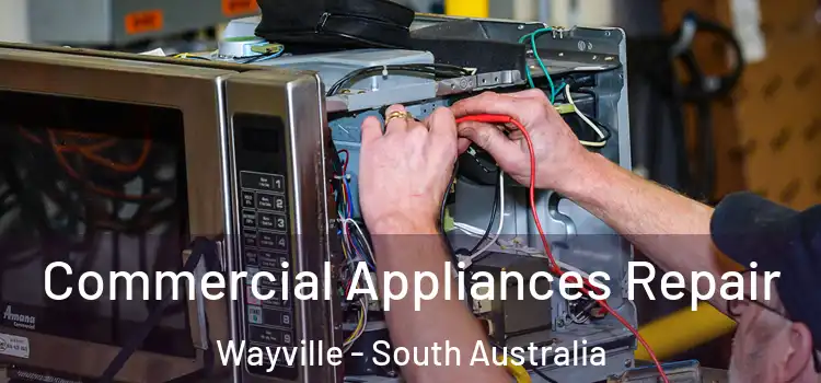 Commercial Appliances Repair Wayville - South Australia